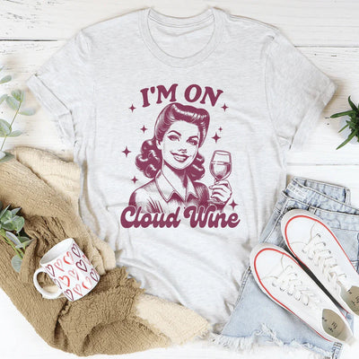I'm On Cloud Wine T-Shirt
