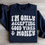 Good Vibes & Money Sweatshirt