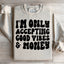 Good Vibes & Money Sweatshirt