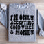 Good Vibes & Money Sweatshirt