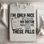 Humorous 'I'm Only Nice' Sweatshirt