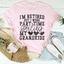 I'm Retired But I Work Part Time Spoiling My Grandkids Tee