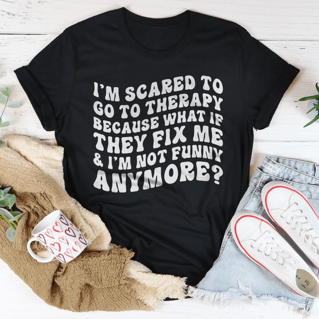 I’m Scared To Go To Therapy Sweatshirt