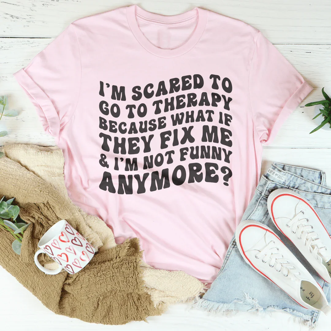 I’m Scared To Go To Therapy Sweatshirt