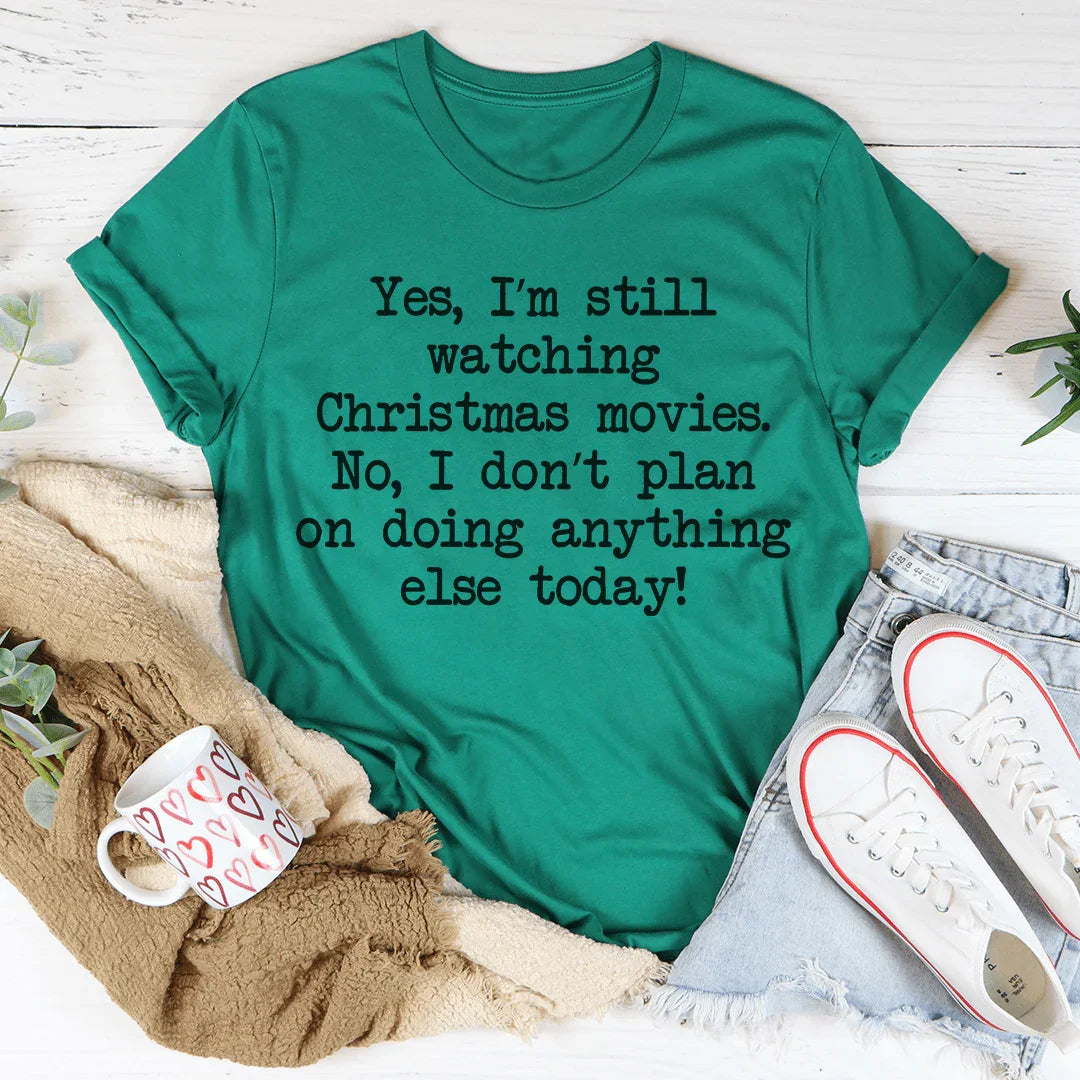 Camiseta Todavía estoy viendo películas navideñas