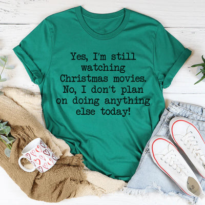 Camiseta Todavía estoy viendo películas navideñas