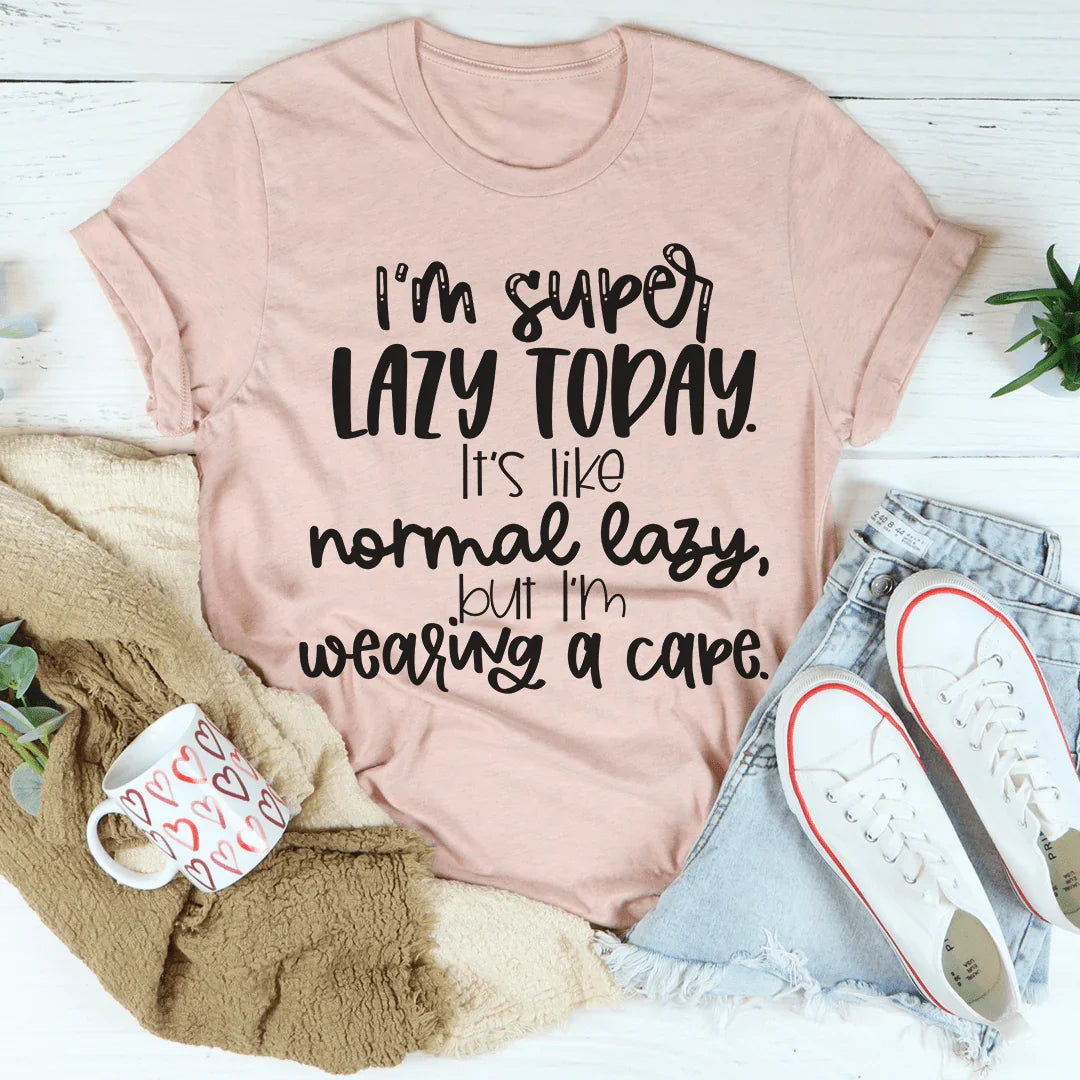 Camiseta "Estoy súper perezoso hoy"