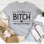 I'm That Bitch Tee