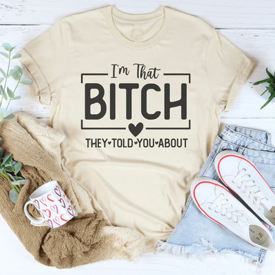I'm That Bitch Tee