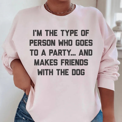 Soy el tipo de persona que se hace amiga del perro. Sudadera