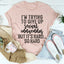 I'm Trying To Give Up Innuendos Tee