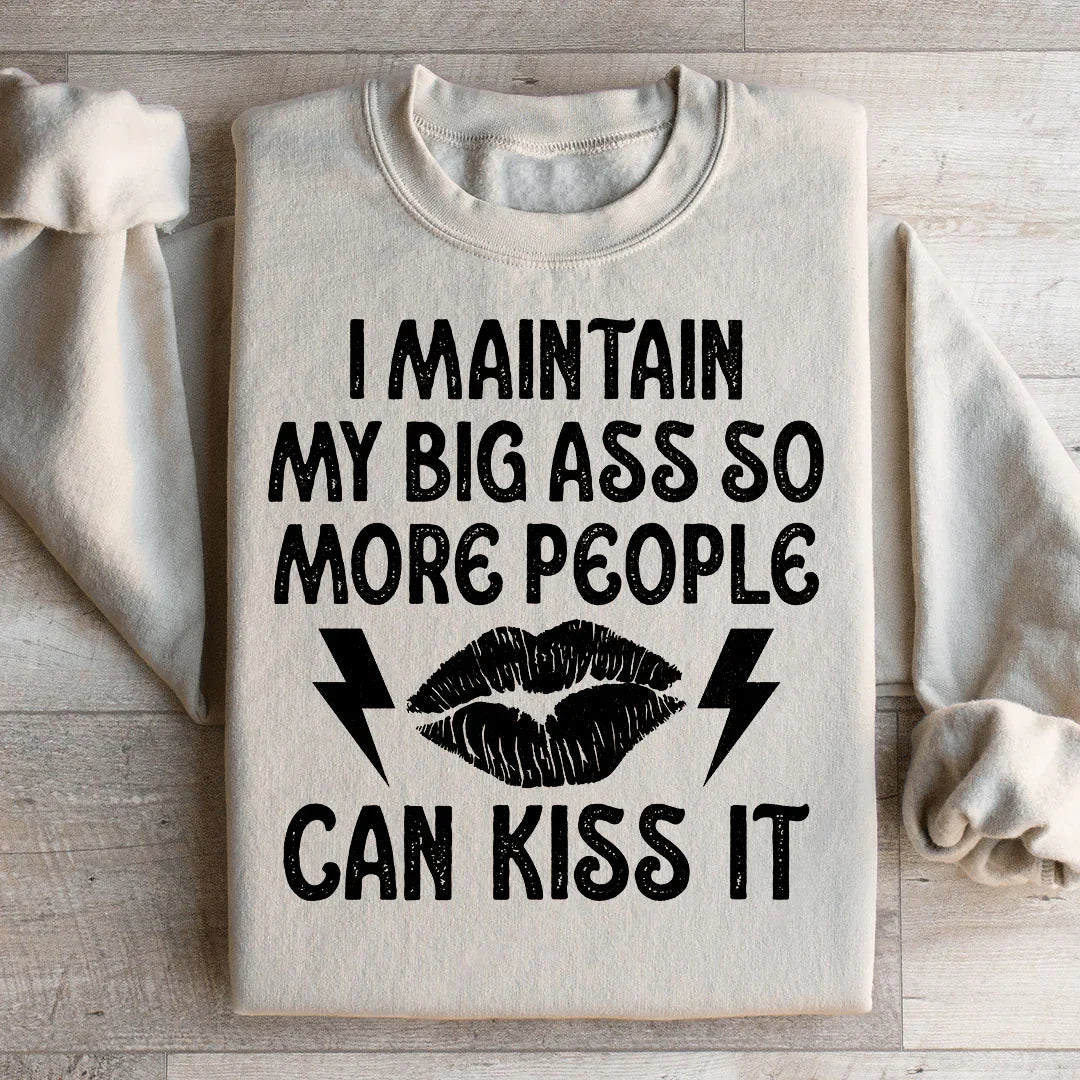 Je maintiens mes grands A Sweatshirt