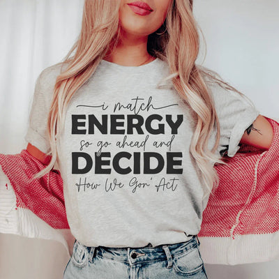 I Match Energy T-Shirt