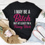 Puede que sea una perra, pero al menos Tee
