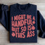 Je suis peut-être un peu difficile, mais ce sweatshirt l'est aussi