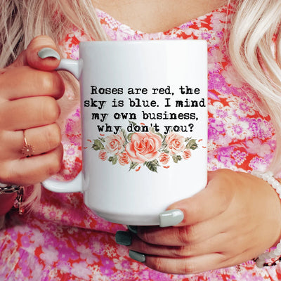 I Mind My Own Business Ceramic Mug 15oz