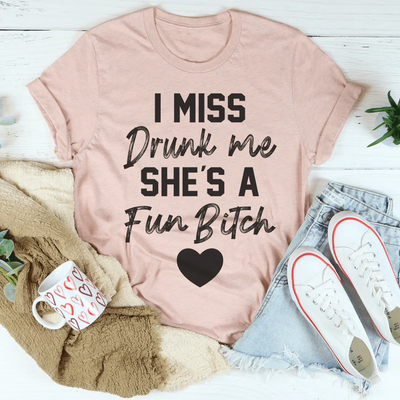 Camiseta "Echo de menos a Drunk Me"