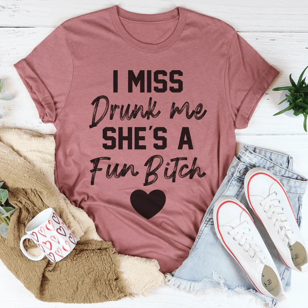 Camiseta "Echo de menos a Drunk Me"