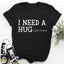 I Need A Huge Glass Of Wine Tee