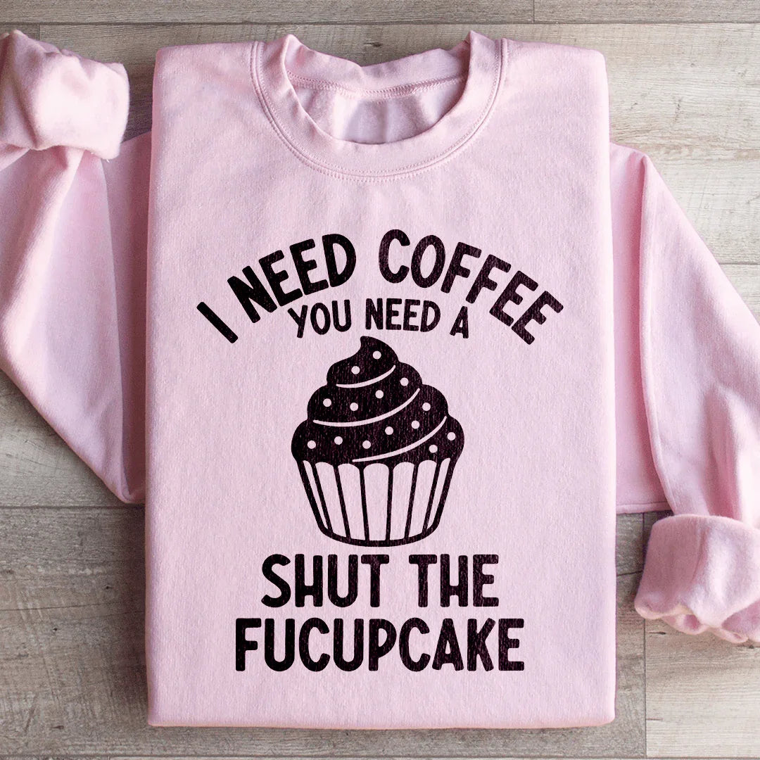 Necesito café, necesitas una sudadera con capucha "Cállate la Fucupcake"