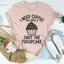 Necesito café, necesitas una camiseta "Cállate la cara".