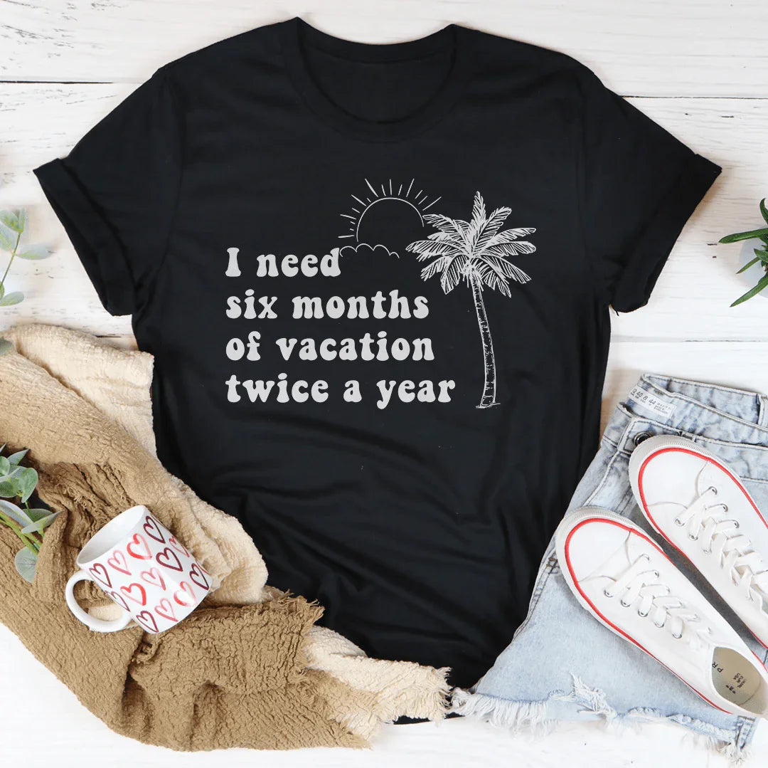 Necesito seis meses de vacaciones dos veces al año