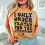 I Only Order Fajitas For The Attention Tee