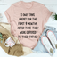 I Only Take Credit For The First 9 Months Tee