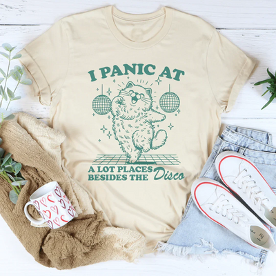 I Panic At A Lot Of Places Besides The Disco Tee