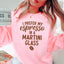 I Prefer My Espresso In A Martini Sweatshirt