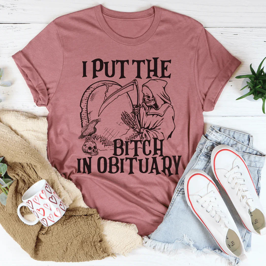 I Put The B In Obituary Tee