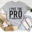 I Put The Pro In Procrastination Tee - Korvel
