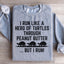 I Run Like A Hero Of Turtles Sweatshirt