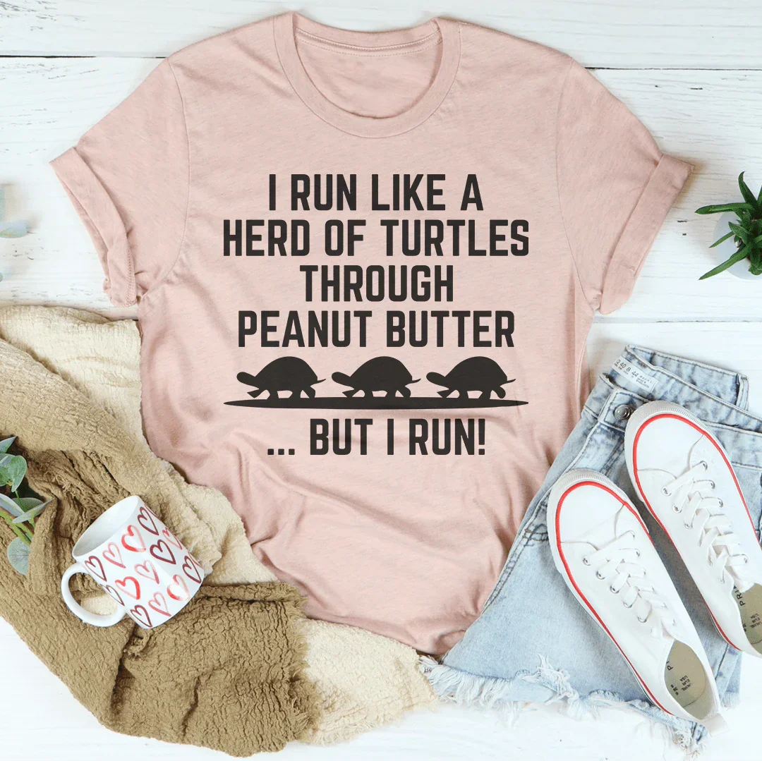 I Run Like A Hero Of Turtles Tee