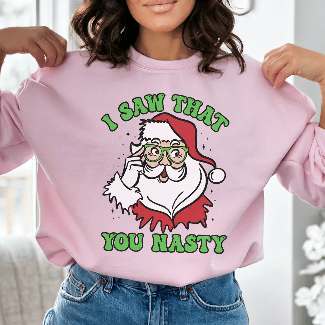 J'ai vu que tu es dégoûtant Sweatshirt