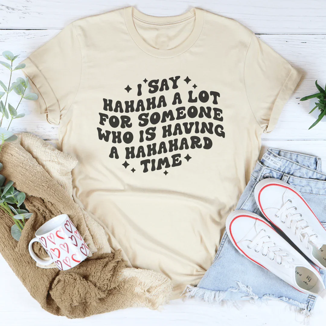 Hahaha A Lot Tee - Embrace Humor in Style