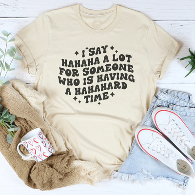 Hahaha A Lot Tee - Embrace Humor in Style
