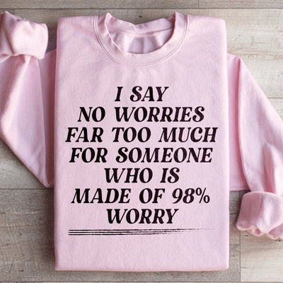 No Worries Sweatshirt - Embrace Your Humor