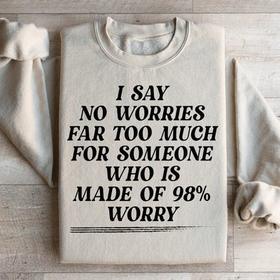 No Worries Sweatshirt - Embrace Your Humor
