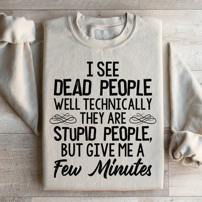 I See Dead People Sweatshirt