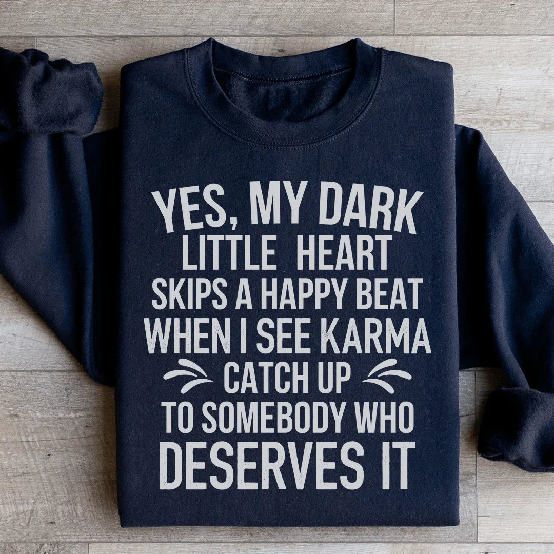 I See Karma Catch Up Sweatshirt