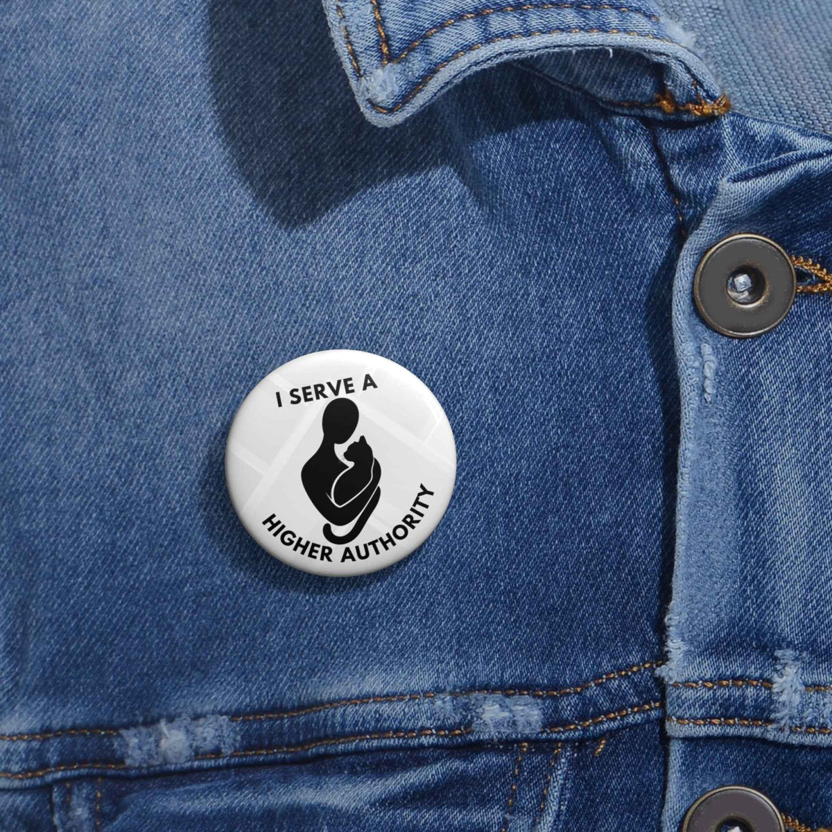 I Serve a Higher Authority Cat Pinback Button – Minimalist Silhouette
