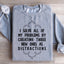 I Solve All My Problems By Creating New Distractions Sweatshirt
