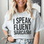 Camiseta I Speak Fluent Sarcasm