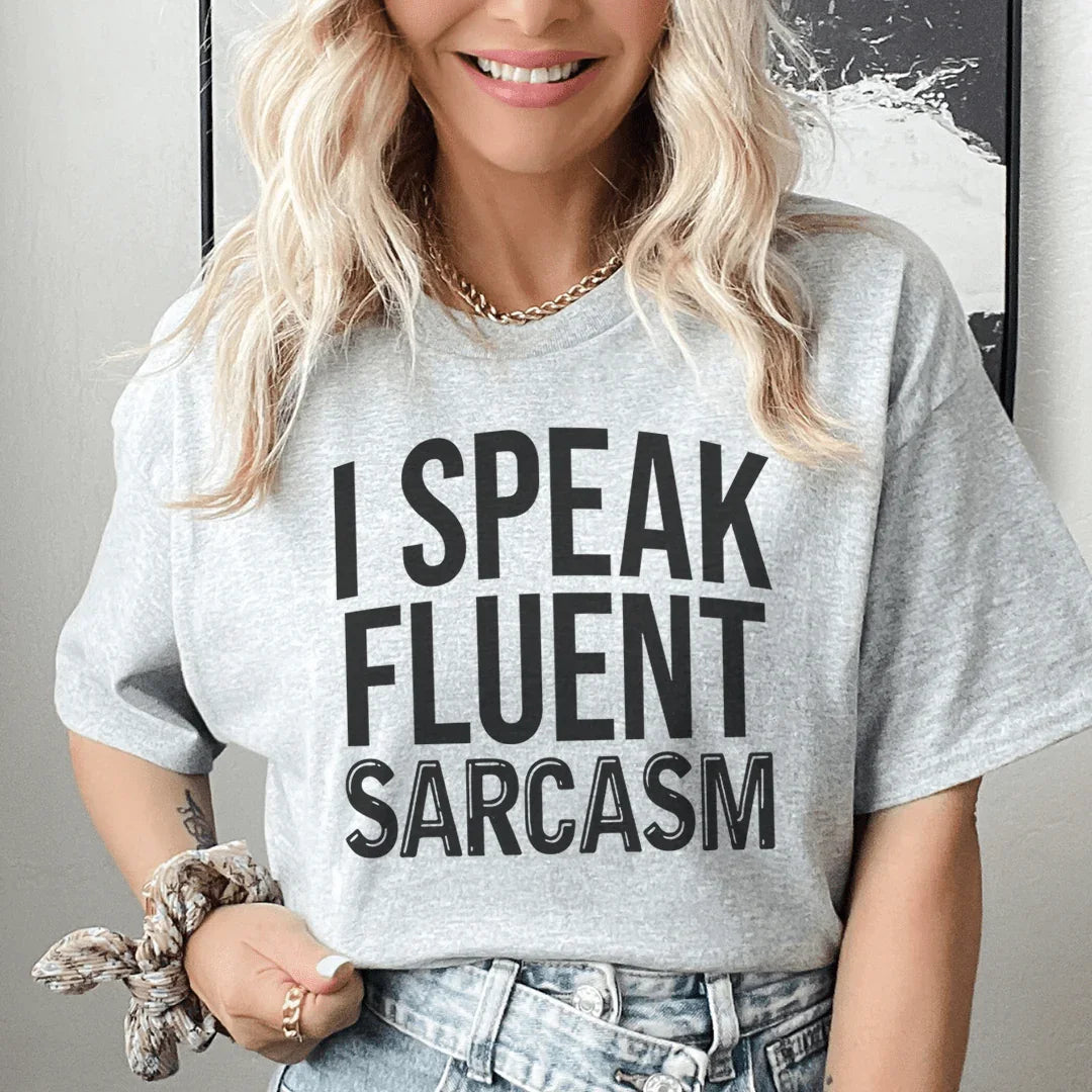 Camiseta I Speak Fluent Sarcasm