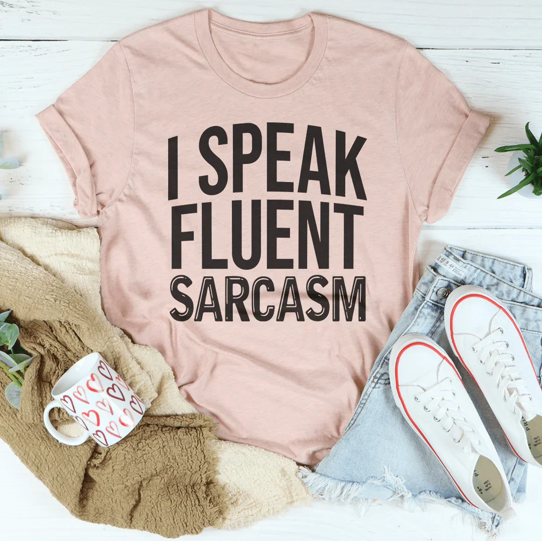 Camiseta I Speak Fluent Sarcasm
