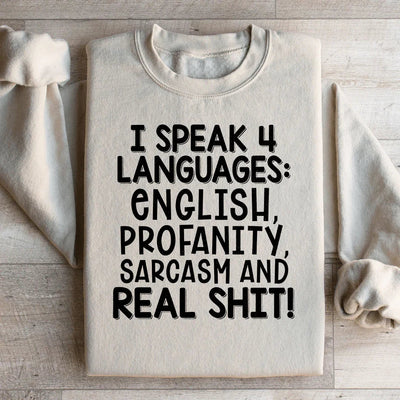 I Speak Four Languages Sweatshirt