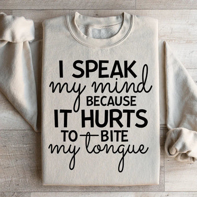 I Speak My Mind Sweatshirt