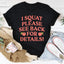 I Squat Please See Back For Details Tee - Korvel