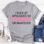 I Suck At Apologies Tee - Korvel